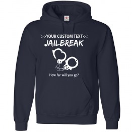 Personalised Jailbreak Cuffs Hoodie with Custom text on front design